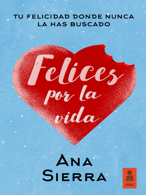 Title details for Felices por la vida by Ana Sierra - Available